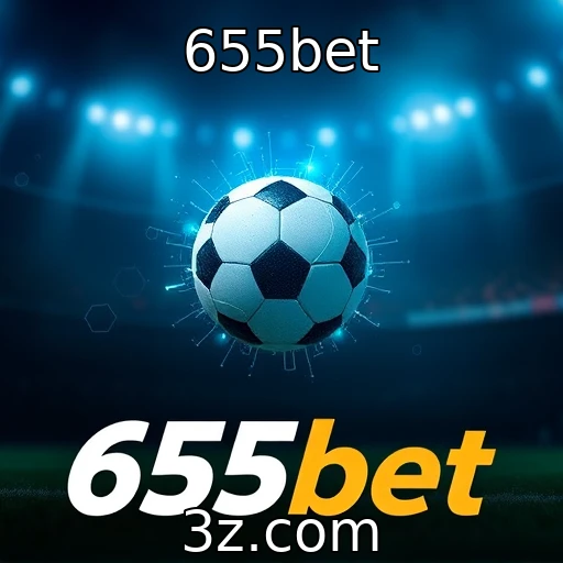 655bet Apostas Esportivas: Como Analisar Partidas de Forma Eficiente
